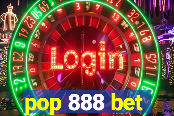 pop 888 bet